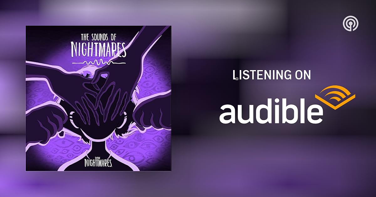 The Sounds of Nightmares | Podcasts on Audible | Audible.com